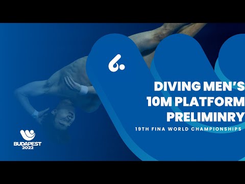 Full 10m Platform Men’s Diving Preliminary | FINA Budapest 2022 Highlights