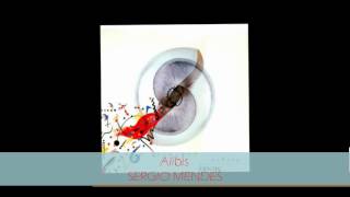 Sergio Mendes - ALIBIS feat Joe Pizzulo