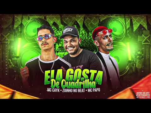 MC CAYK, ZOINHO NO BEAT & MC PAPO - ELA GOSTA DE QUADRILHA/ ANARRIE COM A RABA - REMIX BREGA FUNK