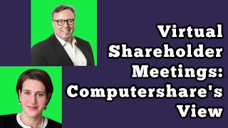 Virtual Annual Meetings: Computershare's Perspective