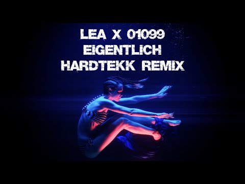 LEA x 01099 - Eigentlich (deMusiax Hardtekk Remix) [Lyrics Video]