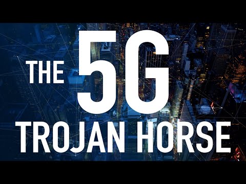 The 5G Trojan Horse: What You’re Not Being Told The 5G Trojan Horse: What You’re Not Being Told