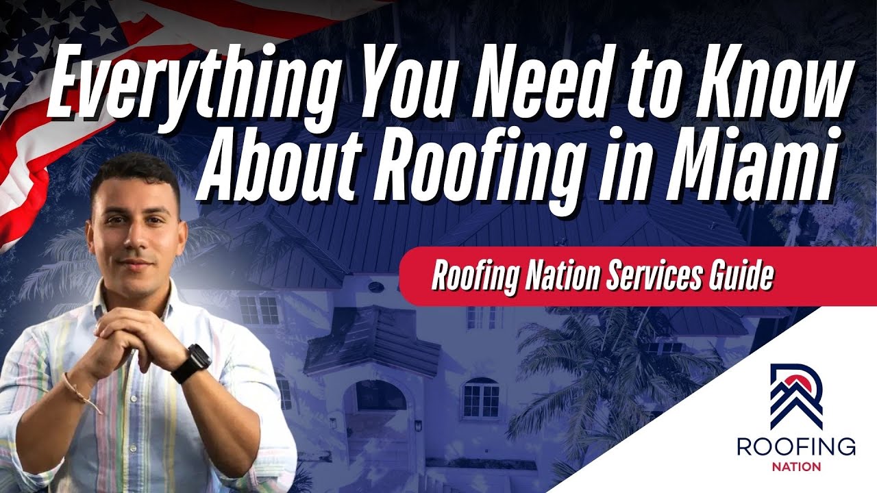 Everything You Need to Know About Roofing in Miami | Roofing Nation Services Guide.