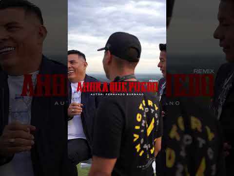 Ahora que puedo Remix - El Andariego ft Fernando Burbano    DISPONIBLE 29 DE AGOSTO