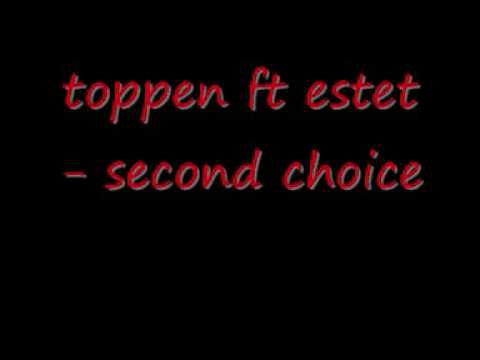 toppen ft estet second choice