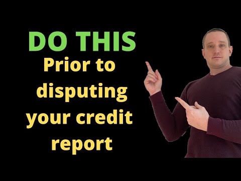 , title : 'Do THIS Prior To Disputing Your Credit Report Or You Are WASTING Your TIME'
