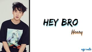 Henry (헨리) – hey bro (Legendado PT/BR)