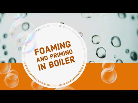 Foaming and priming in boiler