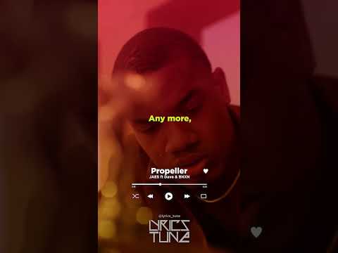 PROPELLER - JAE5 FT DAVE FT BNXN (LYRICS)
