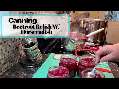Canning Relish - How to make Beet Horseradish Relish Water Bath Canning