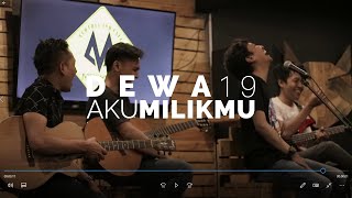 Download lagu Dewa 19 -  Aku Milikmu (Cover) mp3