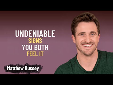 9 Signs Of Unspoken Mutual Attraction Between Two People || Matthew Hussey Inspiration