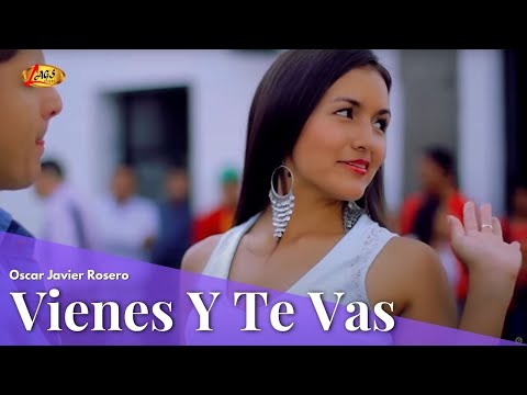 Oscar Javier Rosero - Vienes Y Te Vas (Video Oficial) | Música Parrandera