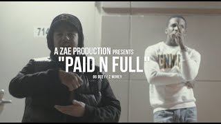 OG Dee f/ Z Money - Paid N Full (Official Music Video)