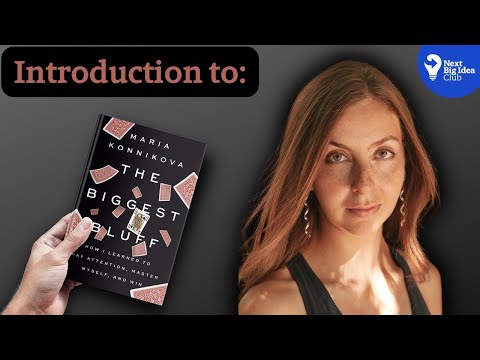Introduction to The Biggest Bluff with Maria Konnikova