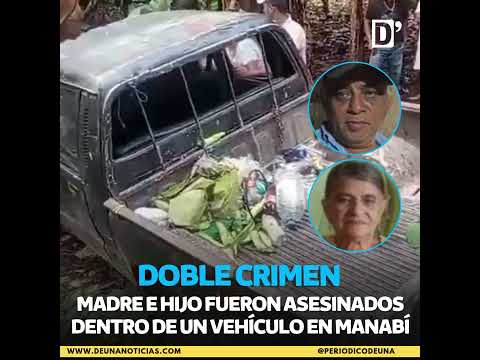 CRIM3N DE MADRE E HIJO EN MANABÍ