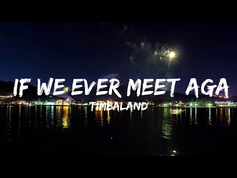 Timbaland - If We Ever Meet Again (Lyrics) ft. Katy Perry  |  30 Mins. Trendy Music