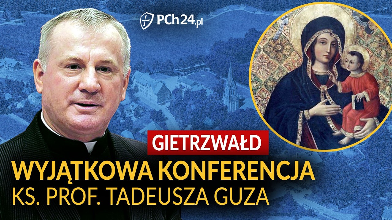 Królewski i Kapłański status Ludu Bożego – Gietrzwałd Pokuta 2033 – ks. prof. Tadeusz Guz — GIETRZWAŁD 2026. WYJĄTKOWA KONFERENCJA KS. PROF. TADEUSZA GUZA