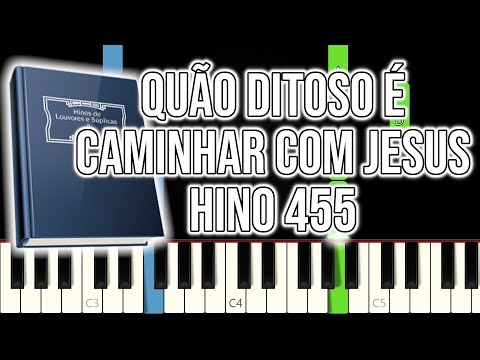 Hino CCB 455 - Quão Ditoso É Caminhar Com Jesus | VERSÃO FÁCIL | Piano e Teclado Tutorial