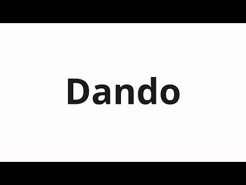 How to pronounce Dando