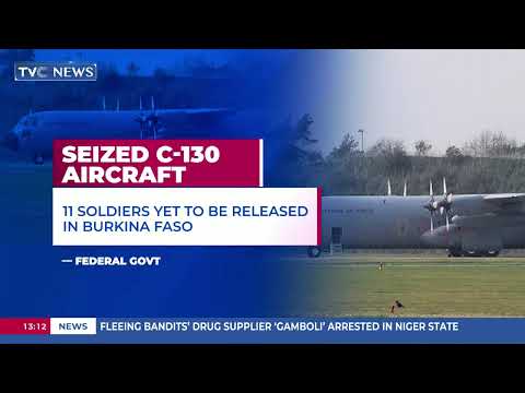 Seized C-130 Aircraft: 11 Soldiers Yet To Be Released In Burkina Faso