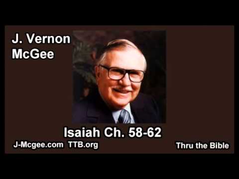 23 Isaiah 58-62 - J Vernon McGee - Thru the Bible