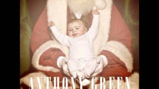 Anthony Green - Get Yours While You Can [High Quality]