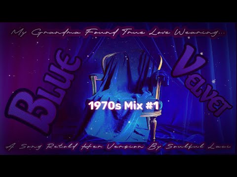 Blue Velvet (1970s Mix #1) Lyric Video