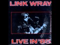 link wray fire live in 85