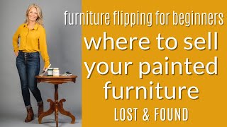 Furniture Flipping for Beginners! Where to Sell  Your Painted Furniture, Pros & Cons of Each Option