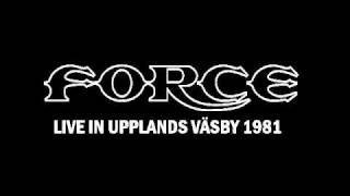 FORCE (EUROPE) - Rock Me (Live in Upplands Väsby 1981)