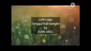 Download lagu Lirik lagu Tanggul Kali Bangkir by DIAN ANIC.. / ANICA NADA mp3
