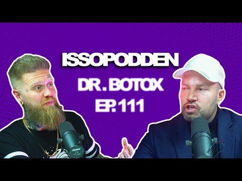 ISSOPODDEN - Episode 111: Dr.botox