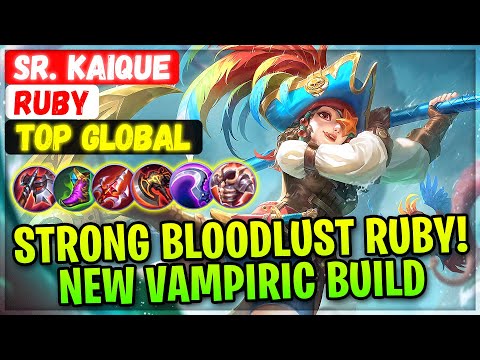 Strong Bloodlust Ruby! New Vampiric Build [ Top Global Ruby ] Sr. Kaique - Mobile Legends Gameplay