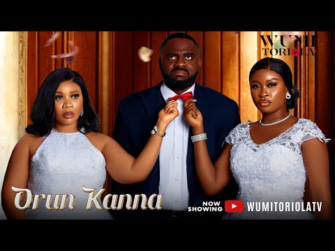 ORUN KANNA  Latest 2025 Yoruba Movie Wumi Toriola, Babatunde Aderinoye, Anike Ami, Remi Surutu,