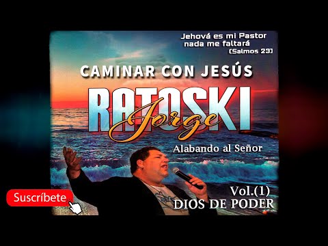 JORGE RATOSKI - CAMINAR CON JESÚS - VOL.1