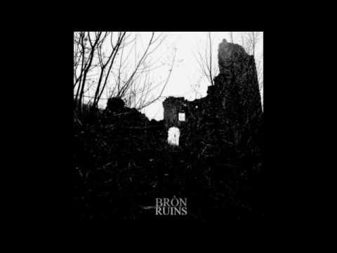 Bròn - Ruins