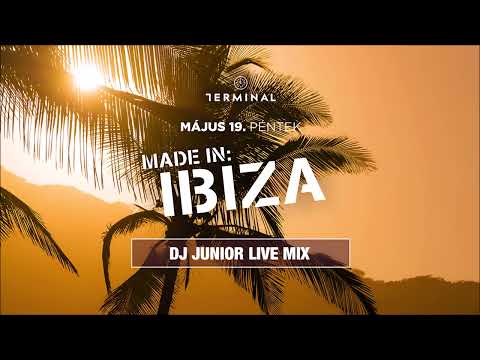 DJ Junior - MADE IN IBIZA Live Mix - 2023.05.19. Budapest - Terminal Club