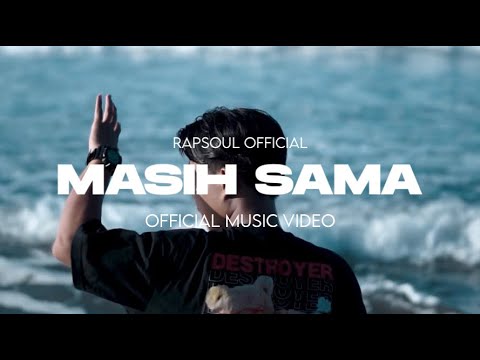 RapSouL - Masih Sama (Official Music Video)