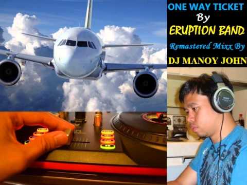 Dj Manoy John - One Way Ticket (By Eruption)