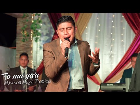 To ma ya'a  Mega Tropical