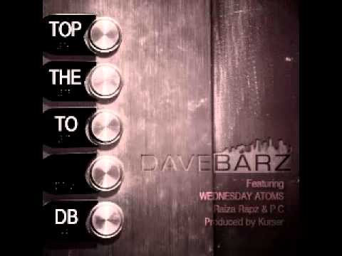 Dave Barz - To the Top (Ft. Wednesday Atoms, Raiza Rapz & P.C.) Prod by Kurser