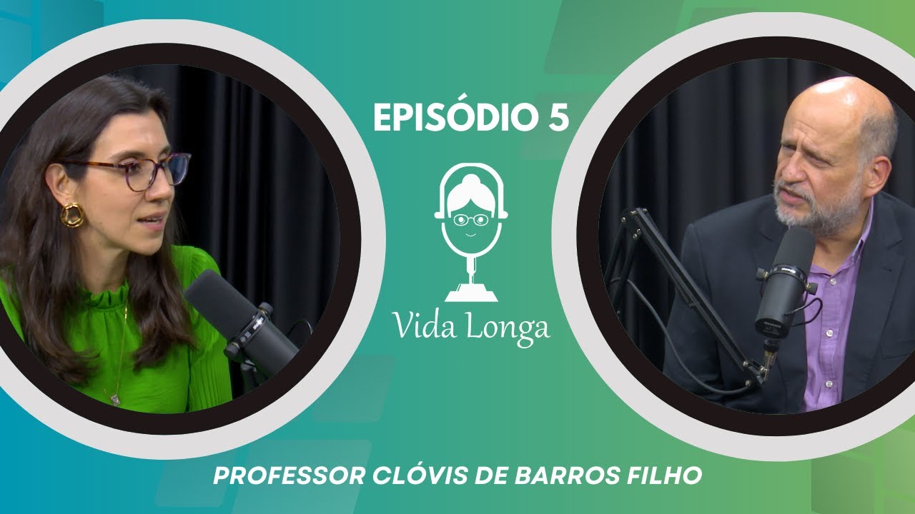 Professor Clóvis de Barros Filho - Podcast Vida Longa #5