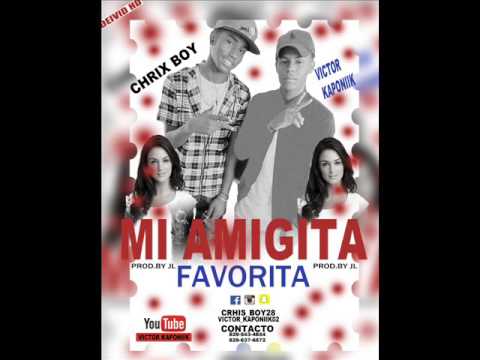 Chrix Boy FT Victor Kaponiik - Mi Amiguita Favorita [Audio Oficial]
