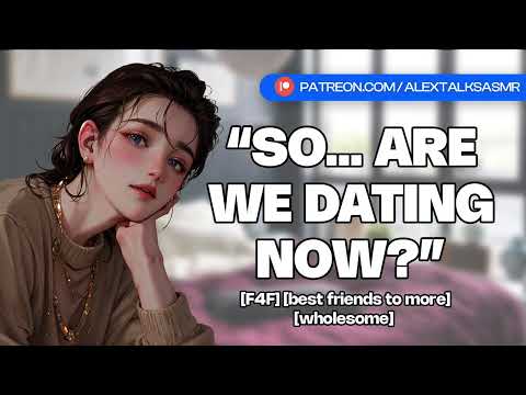 [F4F] Your tomboy best friend asks you out on a date [friends to more][cute & flirty] ASMR Roleplay