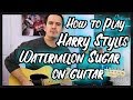 Harry Styles - Watermelon Sugar Guitar Lesson Chord & TABs