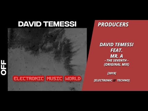 PRODUCERS: David Temessi feat. Mr. A - The Seventh (Original Mix)