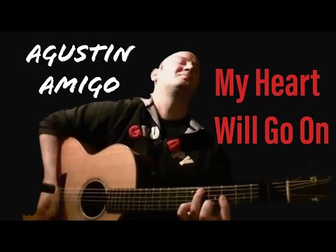 Agustin Amigo - "My Heart Will Go On" (Titanic Theme Song) - Solo Acoustic Guitar