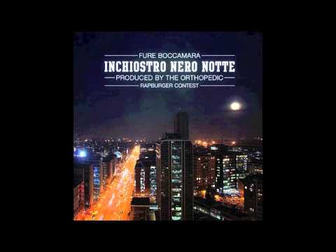 Fure Boccamara prod. by The Orthopedic - "Inchiostro Nero Notte"