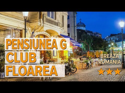 Pensiunea G Club Floarea hotel review | Hotels in Breaza | Romanian Hotels